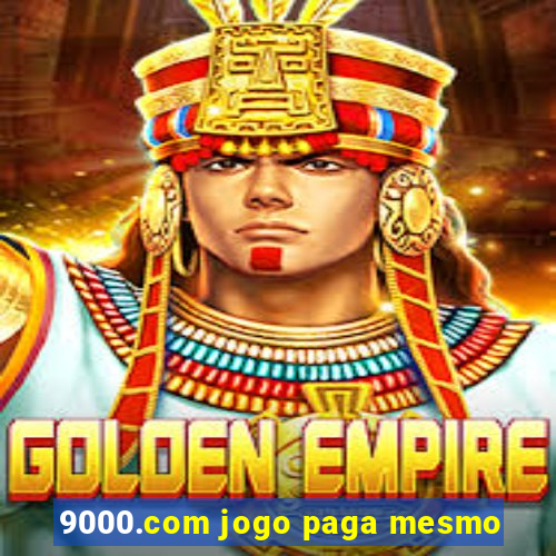 9000.com jogo paga mesmo